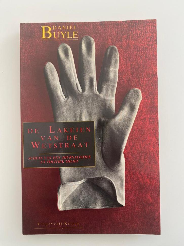 Daniël Buyle "De Lakeien van de Wetstraat" 1986, Livres, Politique & Société, Comme neuf, Politique, Enlèvement ou Envoi