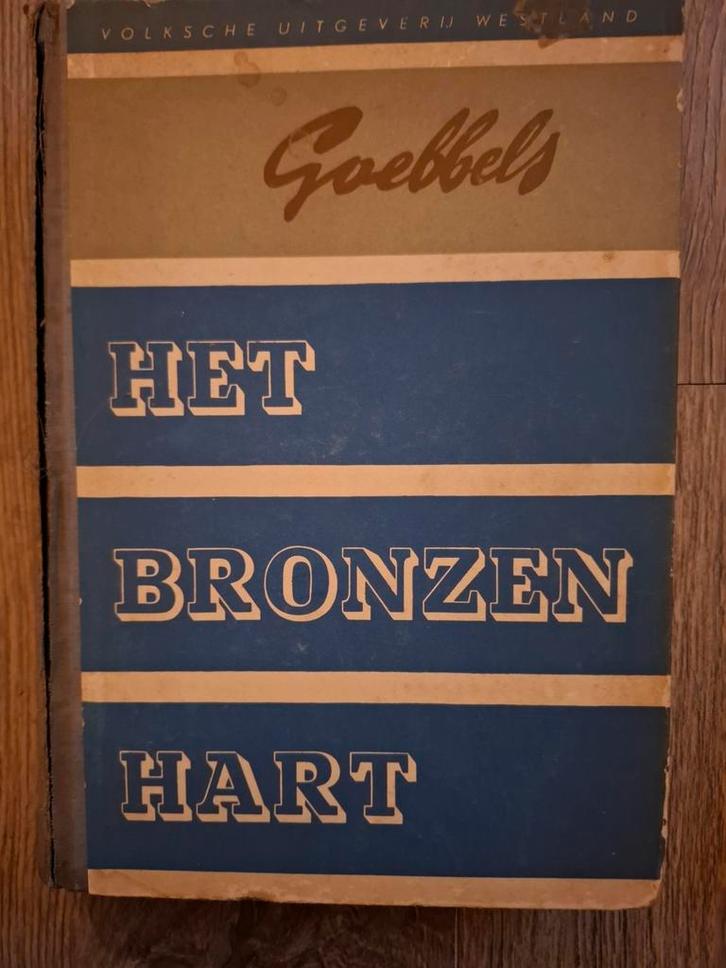 Het bronzen hart Joseph Goebbels Uitgeverij Westland 1944, Boeken, Geschiedenis | Wereld, Gelezen, Ophalen of Verzenden