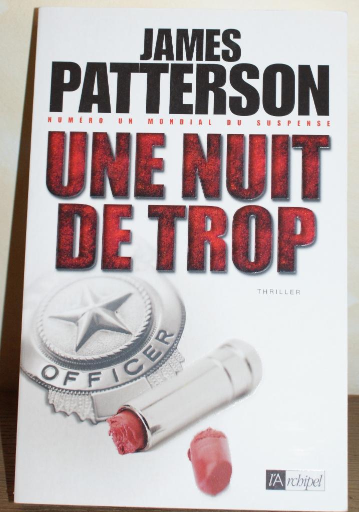 J. Patterson - Une nuit de trop - Ed. L'Archipel - EOF 2009, Livres, Policiers, Utilisé, Enlèvement ou Envoi