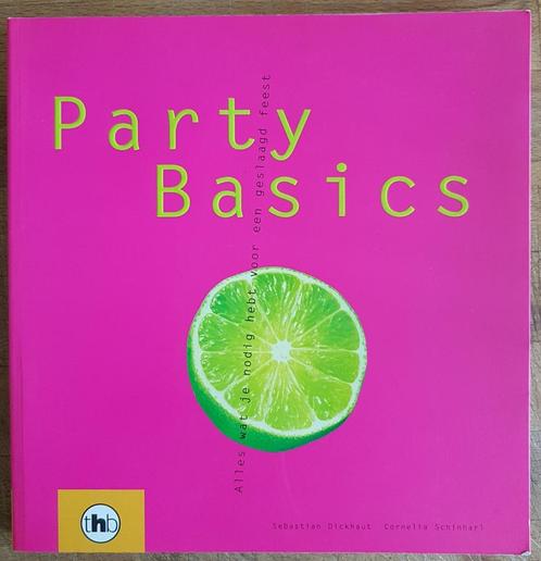 Party Basics - Sebastian Dickhaut, Cornelia Schinharl - 2002, Livres, Livres de cuisine, Comme neuf, Entrées et Soupes, Plat principal