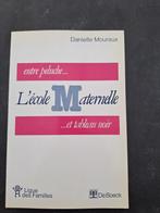 L’école Maternelle entre peluche et tableau noir - D. Mourau, Neuf, D. Mourau, Enlèvement ou Envoi, Psychologie du développement