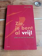 Hans Knibbe - Zie, je bent al vrij, Boeken, Ophalen of Verzenden, Zo goed als nieuw, Hans Knibbe