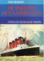 Te Koop Boek DE SNELSTE OCEAANREUZEN Tom Hughes, Boeken, Vervoer en Transport, Ophalen of Verzenden, Gelezen, Tom Hughes, Boot