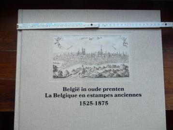 BOEK  ; BELGIE IN OUDE PRENTEN 1525 - 1875 beschikbaar voor biedingen