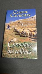 Chronique des collines de Claude Courchay, Livres, Enlèvement ou Envoi, Comme neuf