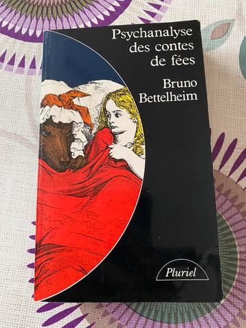 Psychanalyse des contes de fées Livre de Bruno Bettelheim