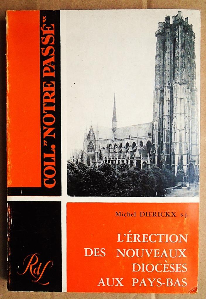 l'Érection des nouveaux Diocèses aux Pays-Bas, 1559-1570, Livres, Histoire & Politique, Utilisé, 15e et 16e siècles, Enlèvement ou Envoi
