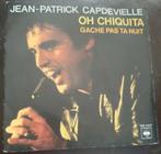 Vinyl 45trs- jean-patrick capdevielle- oh chiquita, Gebruikt, Ophalen of Verzenden