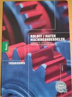 Roloff Matek machineonderdelen - theorieboek, Boeken, Studieboeken en Cursussen, Ophalen, Zo goed als nieuw, Hoger Onderwijs, Boom