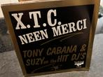 Tony Cabana : X.T.C. Nee Merci 7”, Ophalen of Verzenden, Zo goed als nieuw