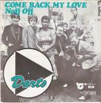 7" 45T Single - Darts - Come back my love <, Ophalen of Verzenden, Single