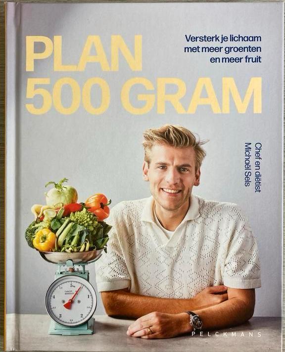 Michaël Sels - Plan 500 gram, Boeken, Gezondheid, Dieet en Voeding, Zo goed als nieuw, Ophalen of Verzenden