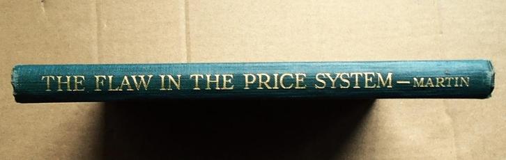The Flaw in the Price System - 1924 - Percival Willi. Martin, Livres, Livres Autre, Utilisé, Enlèvement ou Envoi