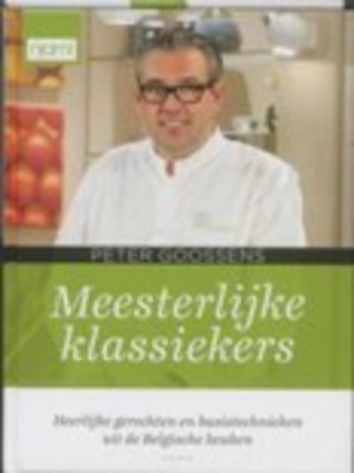 Meesterlijke klassieker Peter Goossens Kookboek, Boeken, Kookboeken, Zo goed als nieuw, Voorgerechten en Soepen, Hoofdgerechten