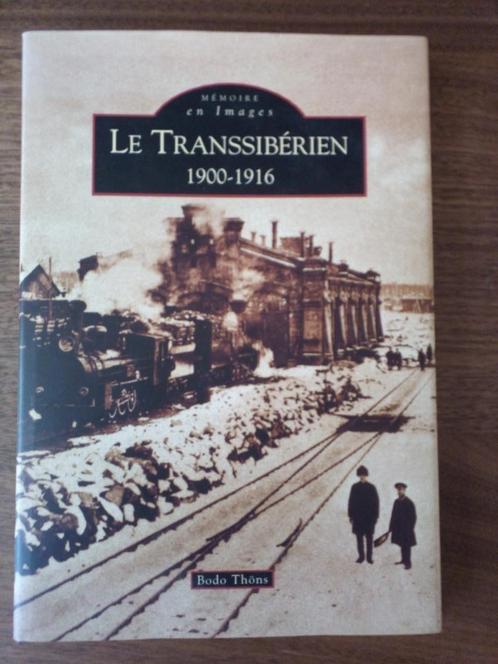 Le Transsibérien 1900-1916 - Bodo Thöns, Boeken, Vervoer en Transport, Zo goed als nieuw, Trein, Ophalen of Verzenden