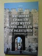 Wat iedere Christen moet weten over Israel en de Palestijnen, Livres, Politique & Société, Politique, Envoi, Neuf