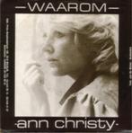 Ann Christy – Waarom ( 1984 Orig Belpop 45T ), Cd's en Dvd's, Vinyl | Nederlandstalig, Pop, Ophalen of Verzenden