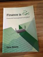Finance is fun - financieel management ontcijferd, Ophalen of Verzenden, Zo goed als nieuw, Hogeschool, Vera Smets