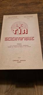 Tir sportif/ chasse Livre " le tir scientifique ", Hobby & Loisirs créatifs, Hobby & Loisirs Autre, Utilisé, Envoi