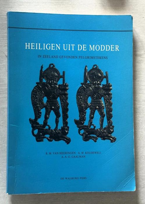 Heiligen uit de modder  -  in Zeeland gevonden pelgrimsteken, Boeken, Kunst en Cultuur | Beeldend, Verzenden