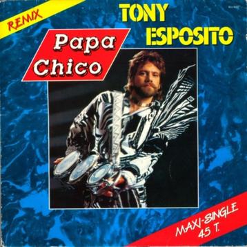 TONY ESPOSITO - Papa Chico (Remix)  ( 1985 Maxi 12" )  beschikbaar voor biedingen