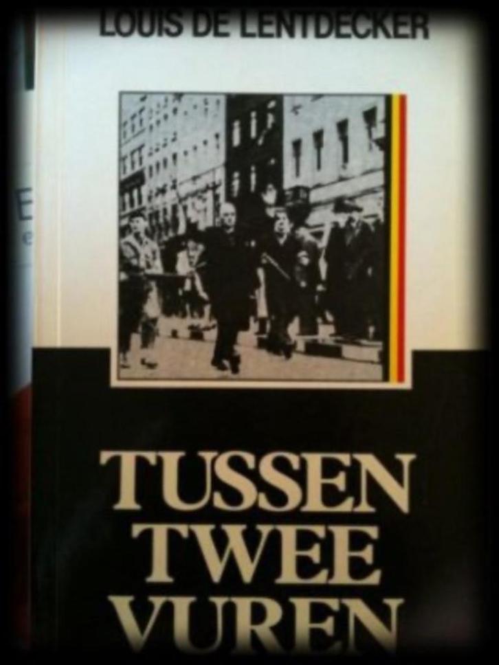 Tussen twee vuren, Louis De Lentdecker, Boeken, Oorlog en Militair, Ophalen