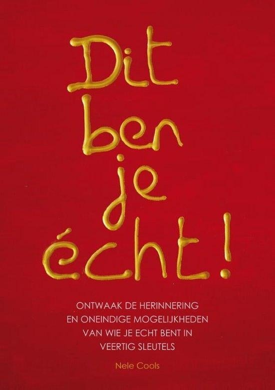 boek: dit ben je ECHT!/Nele Cools, Boeken, Psychologie, Ophalen of Verzenden, Zo goed als nieuw