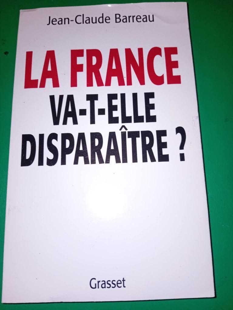 boek la france va -t-elle disparaitre?, Jean claude barreau, Maatschappij en Samenleving, Ophalen of Verzenden, Zo goed als nieuw