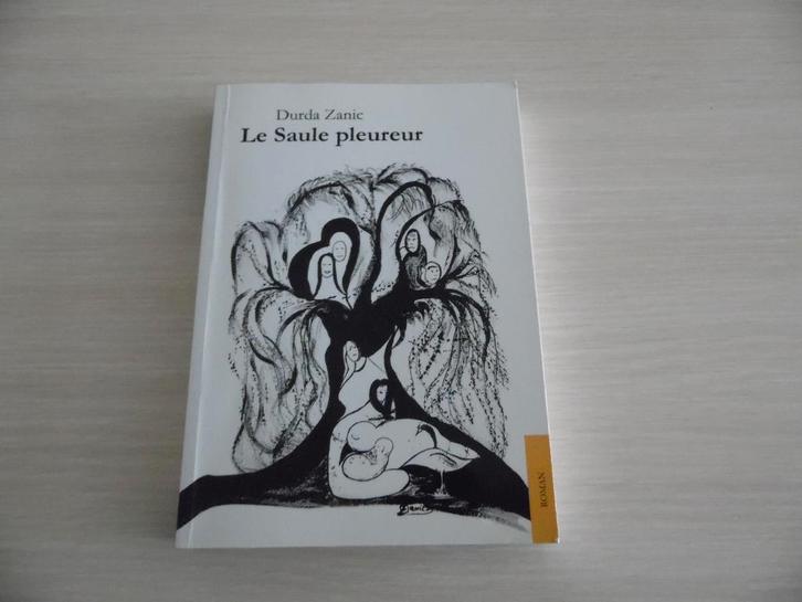 LE SAULE PLEUREUR        DURDA ZANIC, Livres, Romans, Comme neuf, Belgique, Enlèvement ou Envoi