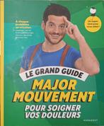 Le grand guide Major Mouvement pour soigner vos douleurs, Livres, Enlèvement ou Envoi, Santé et Condition physique, Utilisé, Major Mouvement