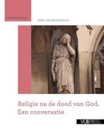 RELIGIE NA DE DOOD VAN GOD Marc van den Bossche, Boeken, Zo goed als nieuw, Overige onderwerpen, Marc van den Bossche, Ophalen of Verzenden