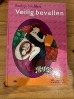 Veilig bevallen - Beatrijs Smulders, Boeken, Ophalen of Verzenden, Zo goed als nieuw, Beatrijs smulders