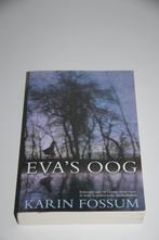 Eva's oog * karin fossum, Ophalen of Verzenden, Gelezen