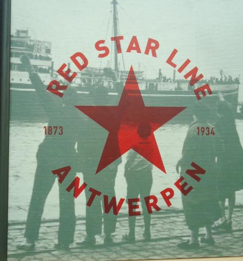 Red Star Line Antwerpen 1873-1934, Livres, Histoire nationale, Enlèvement ou Envoi