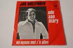 Jan Boezeroen – Ode Aan Mary, Gebruikt, 7 inch, Single, Ophalen of Verzenden