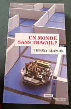 Un Monde Sans Travail  : Tiffany Blandin : FORMAT DE POCHE +, Gelezen, Tiffany Blandin, Ophalen of Verzenden, Wijsbegeerte of Ethiek