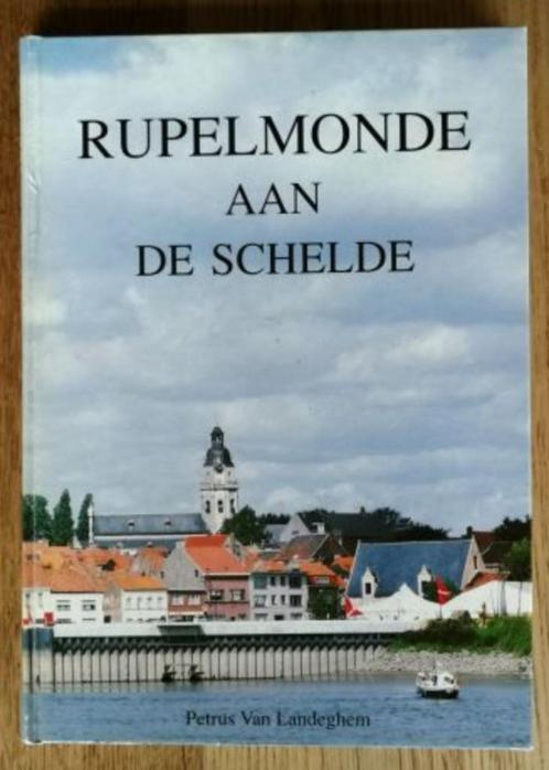 RUPELMONDE AAN DE SCHELDE – Petrus Van Landeghem, Livres, Histoire & Politique, Comme neuf, 19e siècle, Enlèvement ou Envoi