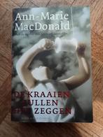 Ann-Marie MacDonald: De kraaien zullen het zeggen, Boeken, Ophalen of Verzenden, Gelezen
