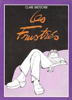 Les Frustrés (1ste druk), Claire Bretecher, Eén stripboek, Ophalen of Verzenden, Zo goed als nieuw