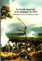 La Garde impériale et la campagne de 1814, Enlèvement, Ne s'applique pas, Comme neuf, Autres sujets/thèmes