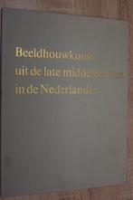 beeldhouwkunst uit de late middeleeuwen in de Nederlanden, Boeken, Gelezen, Ophalen of Verzenden, Beeldhouwkunst, F.W.S. van Thienen