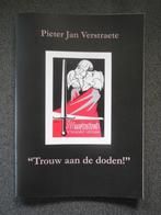 « Fidèle aux morts ! » Pieter Jan Verstraete - 2021, Livres, Guerre & Militaire, Comme neuf, Enlèvement ou Envoi