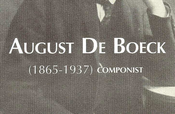 August De Boeck ( 1865-1937), Brabants componist, met CD, Livres, Livres Autre, Comme neuf, Enlèvement ou Envoi