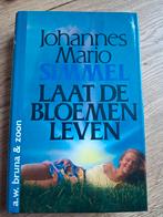 Boek : Laat de bloemen leven / johannes mario Simmel, Ophalen of Verzenden