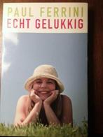 Paul Ferrini - Echt gelukkig!, Boeken, Ophalen of Verzenden, Zo goed als nieuw, Paul Ferrini
