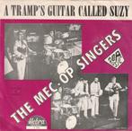 Mec-op- singers - A tramp's guitar called Suzy, Cd's en Dvd's, Vinyl Singles, Rock en Metal, Ophalen of Verzenden, 7 inch, Zo goed als nieuw