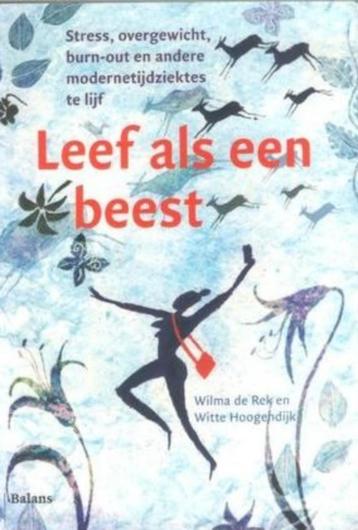 Leef als een beest / Wilma de Rek en Witte Hoogendijk beschikbaar voor biedingen