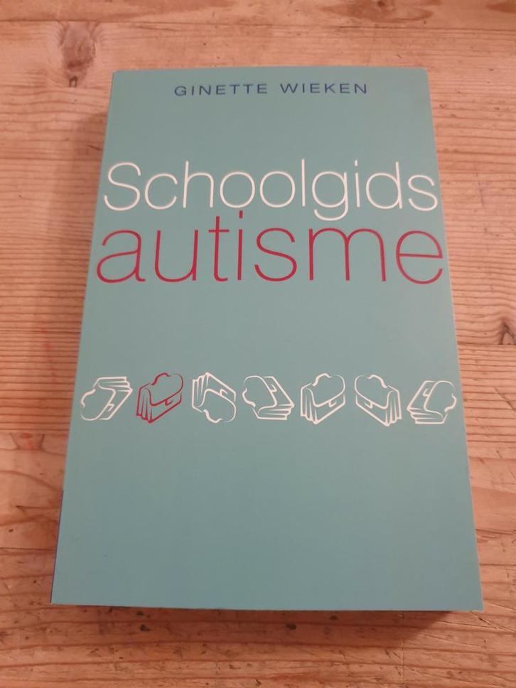 Ginette Wieken - Schoolgids autisme, Livres, Psychologie, Comme neuf, Enlèvement ou Envoi