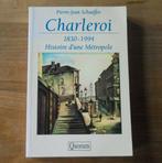Charleroi 1830 - 1994 - Histoire d'une Métropole, Livres, Enlèvement ou Envoi, Utilisé