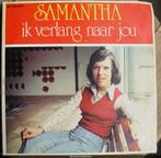 45t7" vinyl single samantha, Cd's en Dvd's, Vinyl | Nederlandstalig, Ophalen of Verzenden